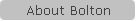 About Bolton