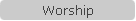 Worship