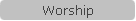 Worship